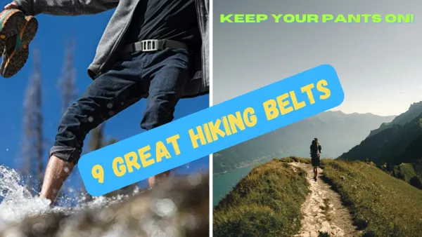 9 Hiking Belts For Your Outdoor Adventure: Time To Get In Gear!