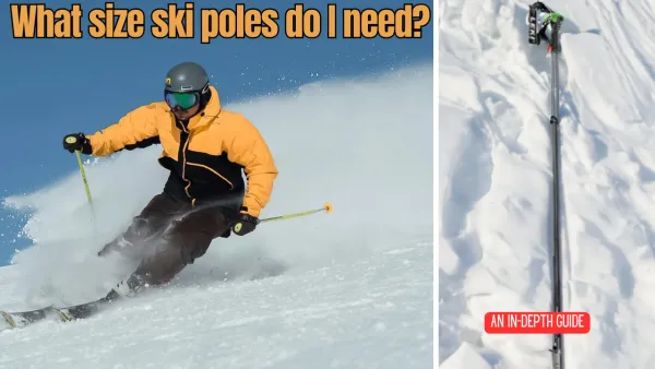 What Size Ski Poles Do I Need? A Comprehensive Guide