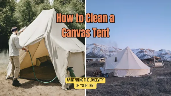 The Ultimate Guide on How to Clean Canvas Tent