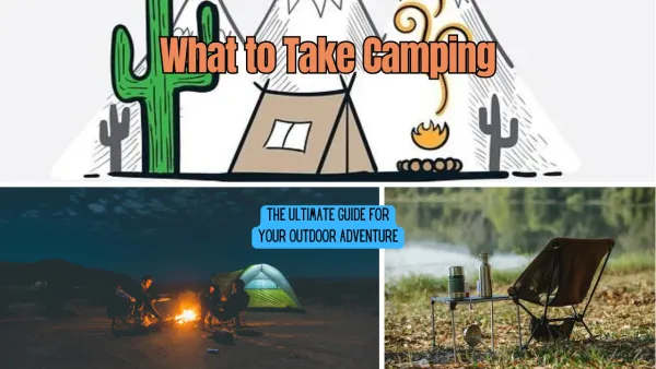 What to Take Camping: The Ultimate Guide for Your Outdoor Adventure