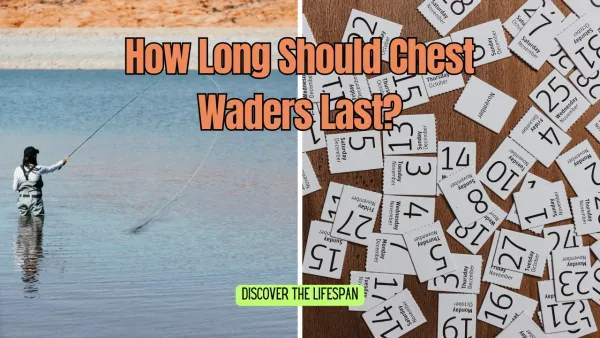 How Long Should Chest Waders Last?